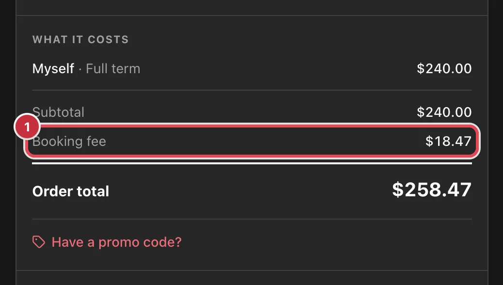The What it costs box at checkout for a $240 class, with the Booking fee line of $18.47 highlighted and an order total of $258.47
