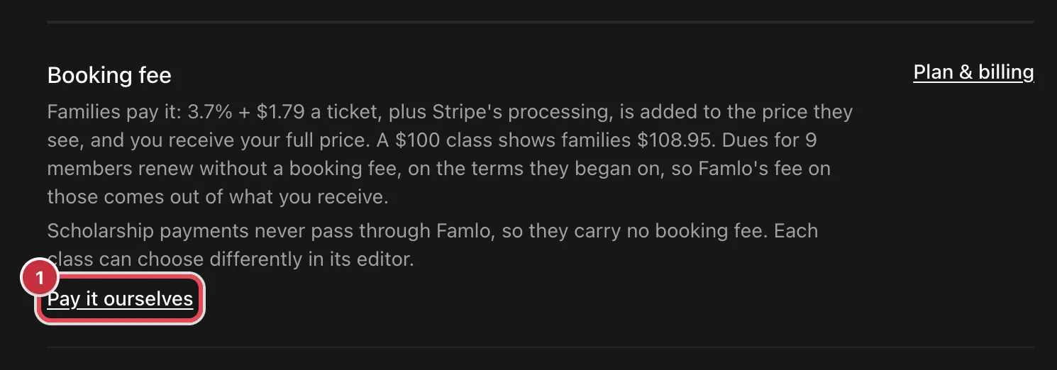The Booking fee row in Getting paid, explaining that families pay it, with the Pay it ourselves button highlighted
