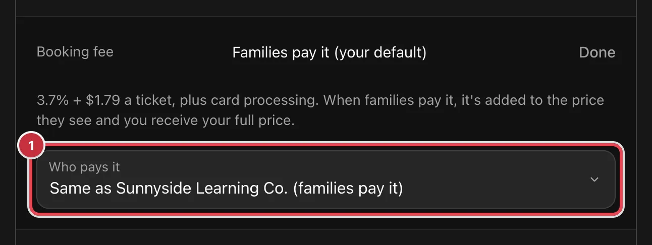The class editor's Booking fee row, open, with the Who pays it menu highlighted, set to Same as Sunnyside Learning Co. (families pay it)