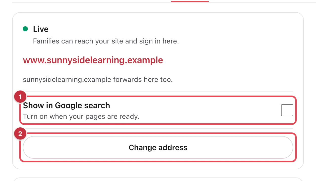 The Live card for www.sunnysidelearning.example, with Show in Google search as 1 and Change address as 2